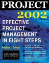 Project 2002: Effective Project Management in Eight Steps - Stephen L. Nelson