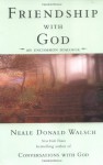 Friendship with God: An Uncommon Dialogue - Neale Donald Walsch