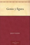 Genio y figura (Spanish Edition) - Juan Valera