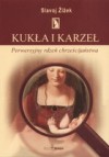 Kukła i karzeł: perwersyjny rdzeń chrześcijaństwa - Slavoj Žižek