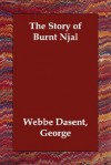 The Story of Burnt Njal - George Webbe Dasent