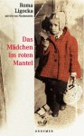 Das Mädchen im roten Mantel - Roma Ligocka, Iris Von Finckenstein