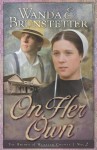 On Her Own: Brides of Webster County, Book 2 (Truly Yours Romance Club #17) - Wanda E. Brunstetter