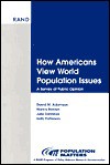 How Americans View World Population Issues: A Survey of Public Opinion - David M. Adamson, Julie S. DaVanzo