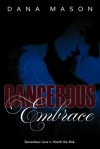 Dangerous Embrace - Dana Mason