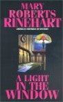 A Light In The Window - Mary Roberts Rinehart