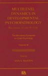 Multilevel Dynamics in Developmental Psychopathology: Pathways to the Future - Ann S. Masten, Debbie Ruel