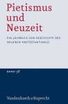 Pietismus Und Neuzeit Band 38 - 2012: Ein Jahrbuch Zur Geschichte Des Neueren Protestantismus - Udo Strater