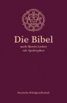 Die Bibel nach Martin Luther 1984: Mit Apokryphen (German Edition) - Martin Luther