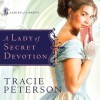 A Lady of Secret Devotion (Audio) - Tracie Peterson, Aimee Lilly