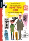 Industrias Gon (Librosaurio) (Spanish Edition) - Fernando Lalana, Mikel Casal, Jose M Almarcegui, Jose M� Almarcegui, Jose M��� Almarcegui