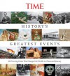 History's Greatest Events: 100 Turning Points That Changed the World: An Illustrated Journey - Kelly Knauer, Time-Life Books