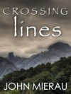 Crossing Lines - John Mierau