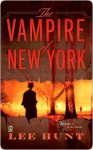 The Vampire of New York - Lee Hunt