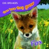 Fox (See How They Grow) - Mary Ling