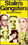 Stalin's Gangsters - Leon Trotsky