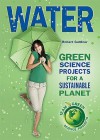 Water: Green Science Projects for a Sustainable Planet - Robert Gardner