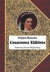 Cesarzowa Elżbieta - Brigitte Hamann