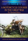 A Motorcycle Courier in the Great War - The Illustrated Edition (Military History from Primary Sources) - Captain W.H.L. Watson, Bob Carruthers