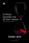 La breve seconda vita di Bree Tanner - Luca Fusari, Chiara Marmugi, Simona Adami, Stephenie Meyer