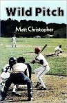 Wild Pitch - Matt Christopher