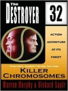 Killer Chromosomes (The Destroyer, #32) - Warren Murphy, Richard Ben Sapir