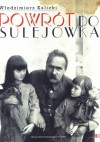 Powrót do Sulejówka - Włodzimierz Kalicki