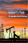 Hubbert's Peak: The Impeding World Oil Shortage - Deffeyes, Kenneth