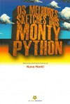 Os Melhores Sketches dos Monty Python - Nuno Markl, Monty Python