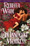 An Innocent Mistress: Four Brides for Four Brothers - Rebecca Wade