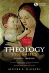 Theology: The Basics - Alister E. McGrath