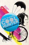 Mac Slater Cool Hunter 1: The Rules of Cool (Mac Slater Coolhunter) - Tristan Bancks