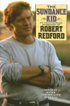 The Sundance Kid: An Unauthorized Biography of Robert Redford - Lawrence J. Quirk