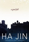 A Good Fall (Audio) - Ha Jin