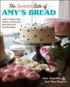 The Sweeter Side of Amy's Bread - Amy Scherber, Toy Kim Dupree