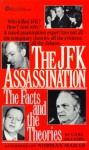 The JFK Assassination: The Facts and Theories - Carl Oglesby, Norman Mailer