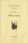 Undesirable Guests and other stories - William Charlton