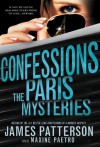 Confessions: The Paris Mysteries - James Patterson, Maxine Paetro