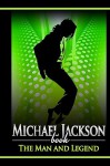 Michael Jackson Book: The Man and Legend - Michael Benson