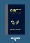 The Adderall Diaries: A Memoir of Moods, Masochism, and Murder (Large Print 16pt) - Stephen Elliott