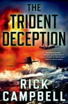 The Trident Deception - Rick Campbell