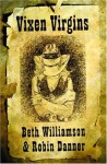 Vixen Virgins - Beth Williamson, Robin Danner