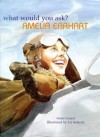 Amelia Earhart - Anita Ganeri, Liz Roberts