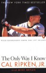 The Only Way I Know - Cal Ripken Jr.