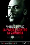 La parola contro la camorra - Roberto Saviano, Walter Siti, Aldo Grasso, Paolo Fabbri, Benedetta Tobagi