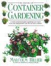 The Book of Container Gardening - Malcolm Hillier