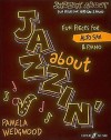 Jazzin' about -- Fun Pieces for Alto Saxophone - Pam Wedgwood