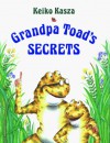 Grandpa Toad's Secrets - Keiko Kasza