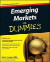 Emerging Markets for Dummies - Ann C. Logue