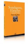 sondagens, eleições e opinião pública - Pedro Magalhães